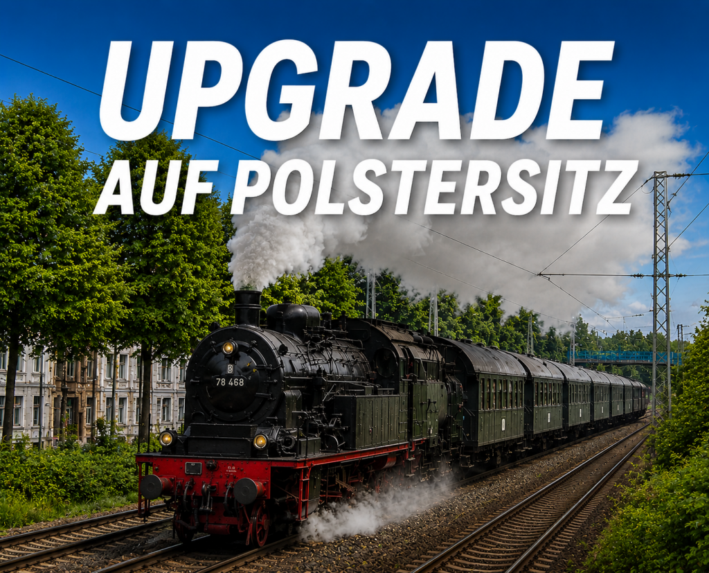 Komfort Upgrade (Abführungsfahrt 09.08.2026)