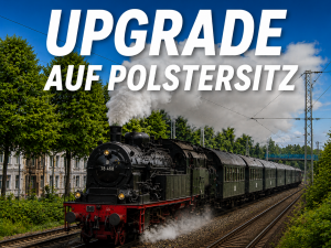 Komfort Upgrade (Abführungsfahrt 09.08.2026)