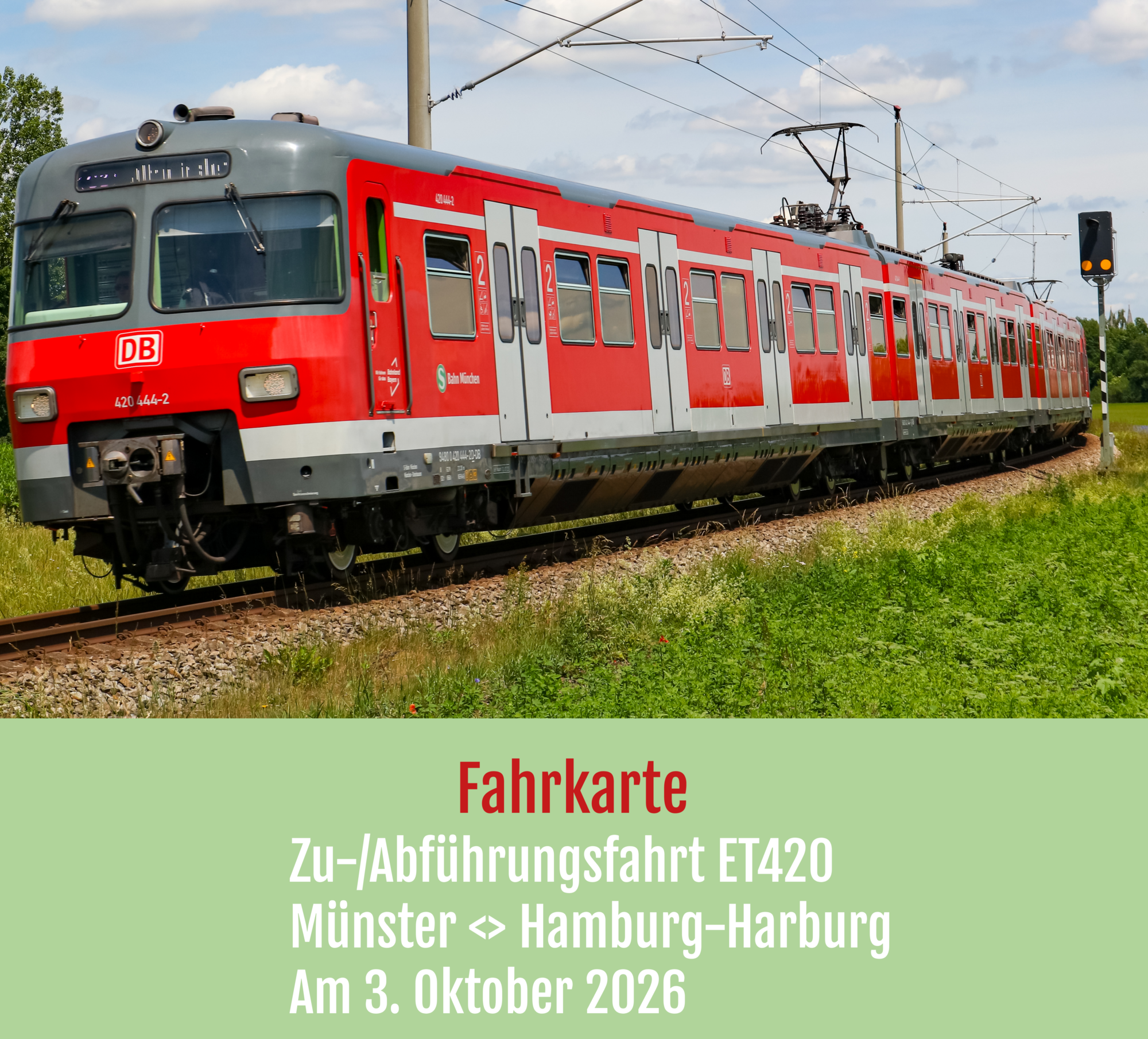 Fahrkarte Zu-/Abführung des ET 420 am 3. Oktober 2026